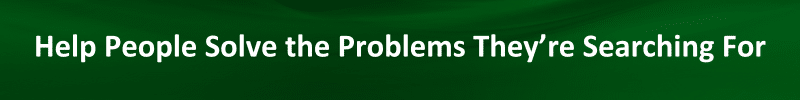 A full width banner saying "Help people solve the problems they're searching for".