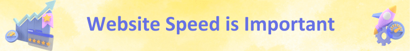 Website Speed is Important banner with a rising chart and 5 stars on the left and a rocket, cog and speed dial on the right.