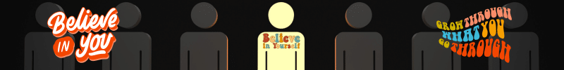 Believe in you - grow through what you go through - banner.
7 stick men - 6 dark grey on a black background and a yellow one in the centre standing out.