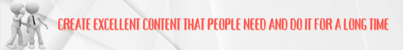 Banner with 2 stick men whispering a secret: CREATE EXCELLENT CONTENT THAT PEOPLE NEED AND DO IT FOR A LONG TIME