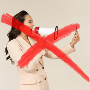 Don't be a pushy salesperson.

Image: Young property expert shouting through a megaphone at her mobile - image overlaid with a big red cross.